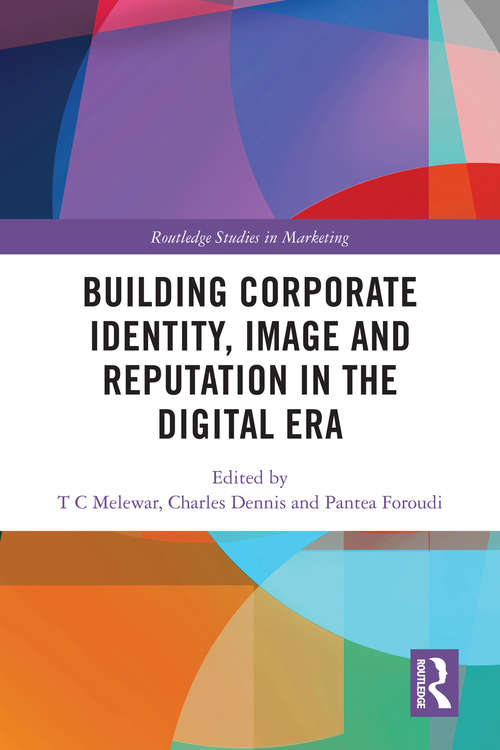 Book cover of Building Corporate Identity, Image and Reputation in the Digital Era (Routledge Studies in Marketing)