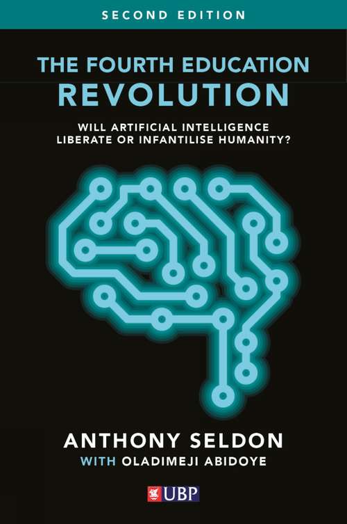 Book cover of The Fourth Education Revolution Reconsidered: Will Artificial Intelligence Enrich or Diminish Humanity? (2)