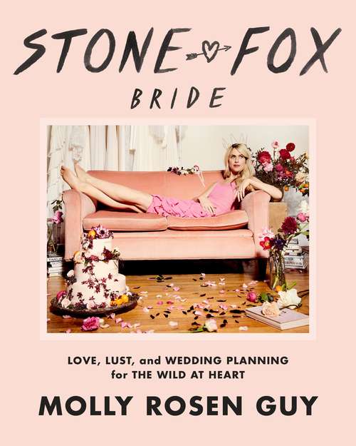 Book cover of Stone Fox Bride: Love, Lust, and Wedding Planning for the Wild at Heart