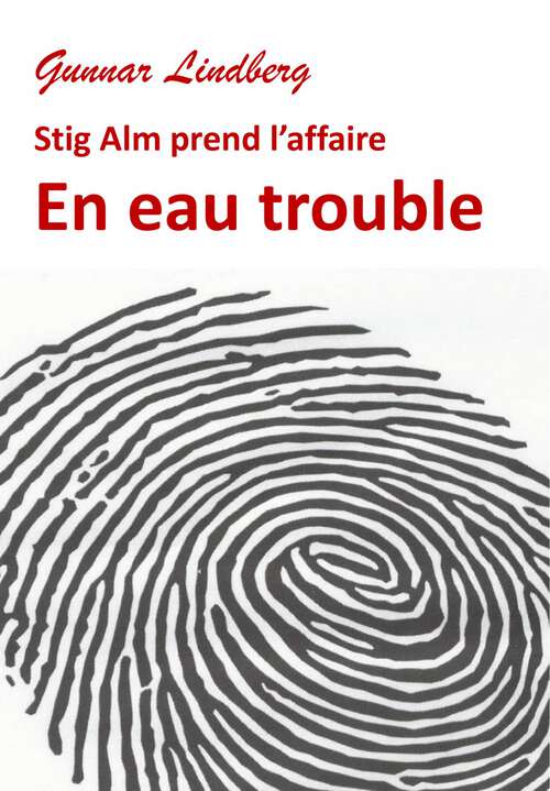 Book cover of En eau trouble: Stig Alm prend l’affaire (Neuf affaires pour Stig Alm #2)