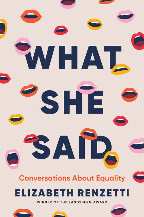 Book cover of What She Said: Conversations About Equality