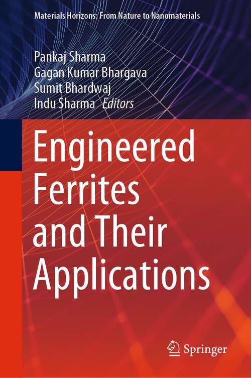 Book cover of Engineered Ferrites and Their Applications (1st ed. 2023) (Materials Horizons: From Nature to Nanomaterials)