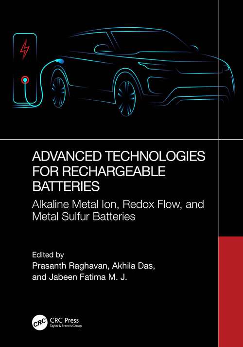 Book cover of Advanced Technologies for Rechargeable Batteries: Alkaline Metal Ion, Redox Flow, and Metal Sulfur Batteries