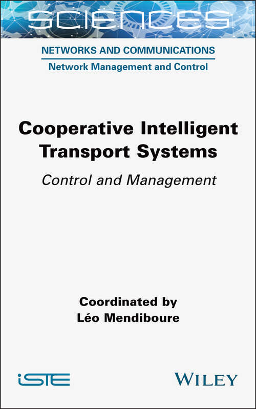 Book cover of Cooperative Intelligent Transport Systems: Control and Management (ISTE Consignment)