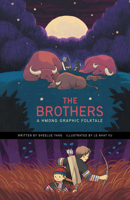 Book cover of The Brothers: A Hmong Graphic Folktale (Discover Graphics: Global Folktales Ser.)