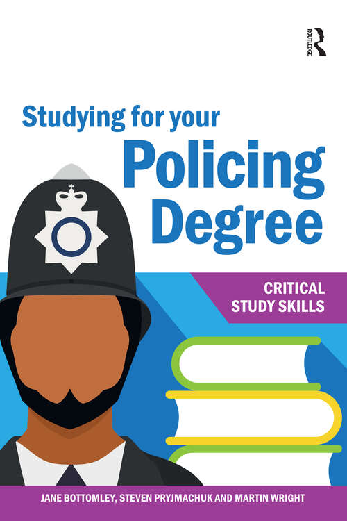 Book cover of Studying for your Policing Degree (1) (Critical Study Skills)