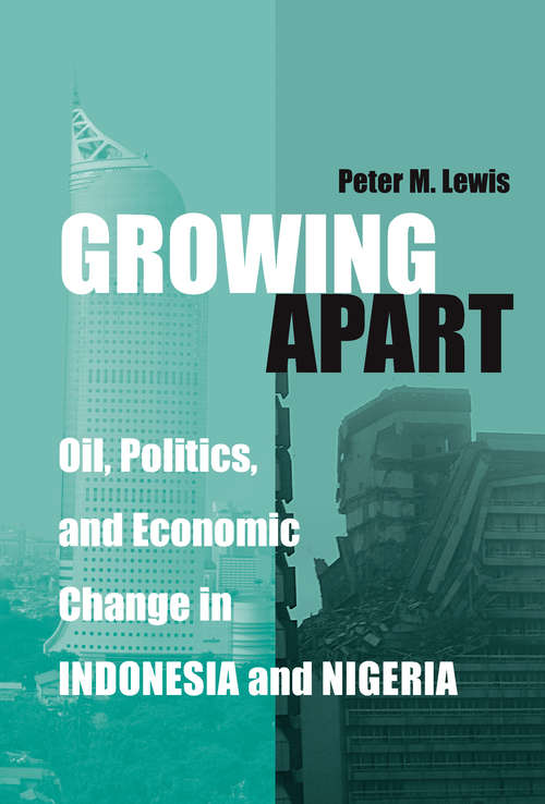 Book cover of Growing Apart: Oil, Politics, and Economic Change in Indonesia and Nigeria