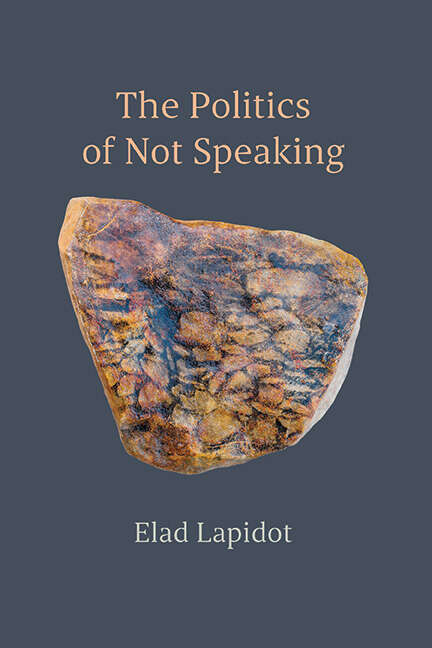 Book cover of The Politics of Not Speaking