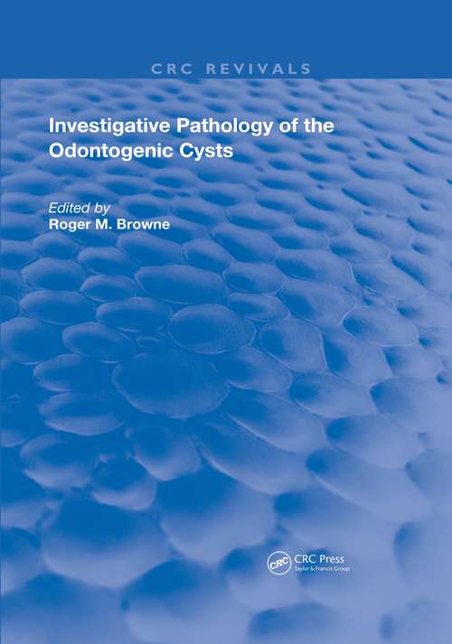 Book cover of Investigative Pathology of Odontogenic Cysts (Routledge Revivals)