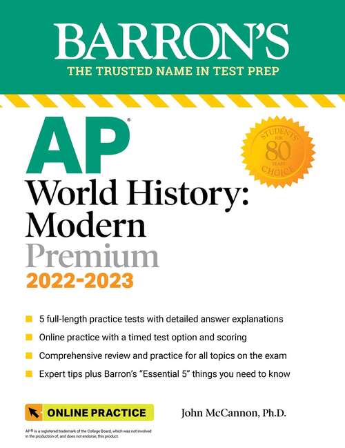 Book cover of AP World History: Modern Premium, 2022-2023: 5 Practice Tests + Comprehensive Review + Online Practice (Tenth Edition) (Barron's Test Prep)