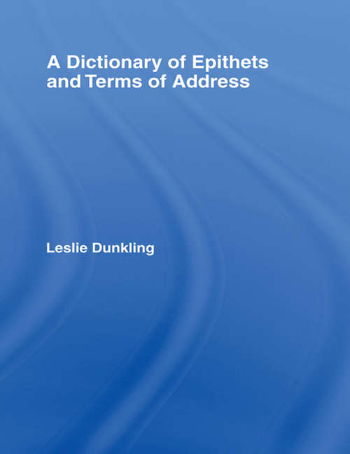 Book cover of A Dictionary of Epithets and Terms of Address