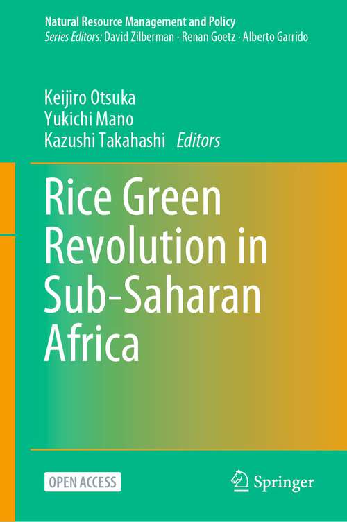 Book cover of Rice Green Revolution in Sub-Saharan Africa (1st ed. 2023) (Natural Resource Management and Policy #56)