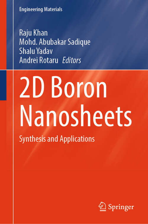 Book cover of 2D Boron Nanosheets: Synthesis and Applications (2024) (Engineering Materials)