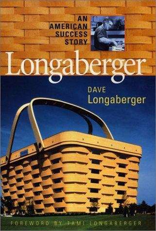 Book cover of Longaberger: An American Success Story
