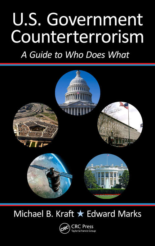 Book cover of U.S. Government Counterterrorism: A Guide to Who Does What