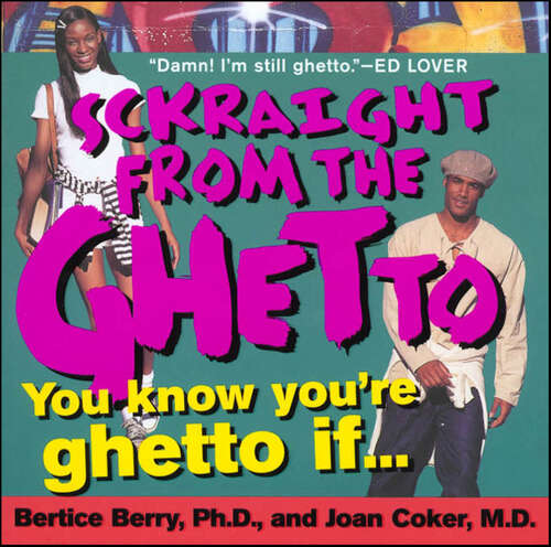 Book cover of Sckraight From The Ghetto: You Know You're Ghetto If . . .