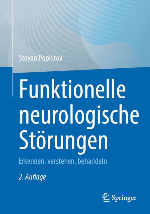 Book cover of Funktionelle neurologische Störungen: Erkennen, verstehen, behandeln (2. Auflage 2024)