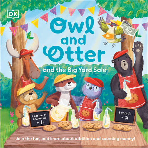 Book cover of Owl and Otter and the Big Yard Sale: Join in the Fun, and Learn About Addition and Counting Money!