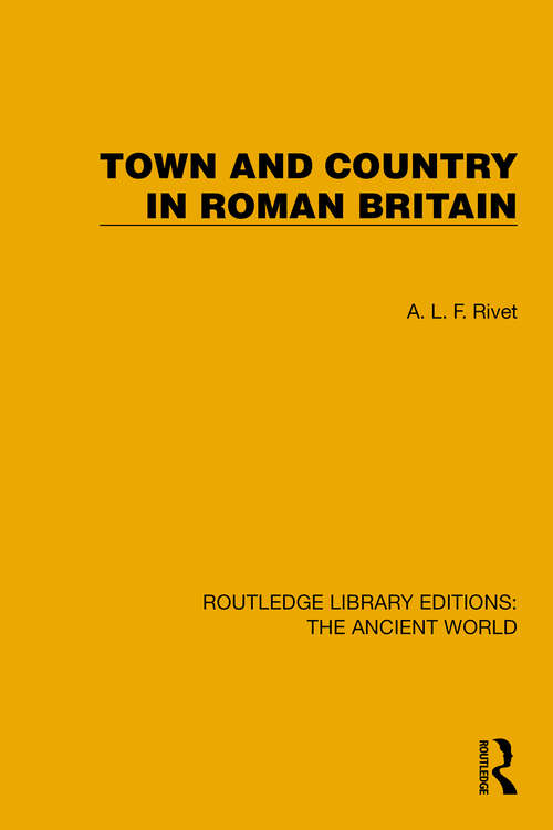 Book cover of Town and Country in Roman Britain (Routledge Library Editions: The Ancient World)