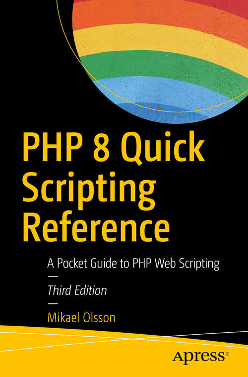 Book cover of PHP 8 Quick Scripting Reference: A Pocket Guide to PHP Web Scripting (3rd ed.)