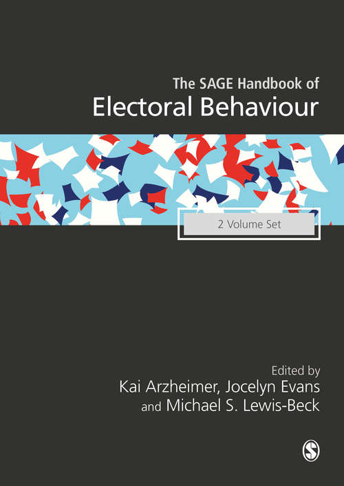 Book cover of The SAGE Handbook of Electoral Behaviour (Third Edition)