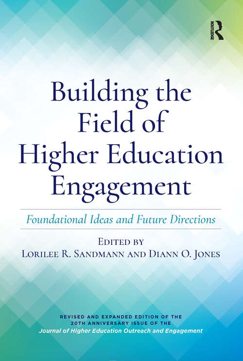 Book cover of Building the Field of Higher Education Engagement: Foundational Ideas and Future Directions