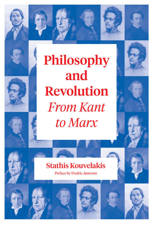 Book cover of Philosophy and Revolution: From Kant to Marx