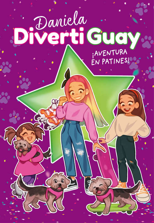 Book cover of ¡Aventura en patines! (Daniela DivertiGuay: Volumen 5)