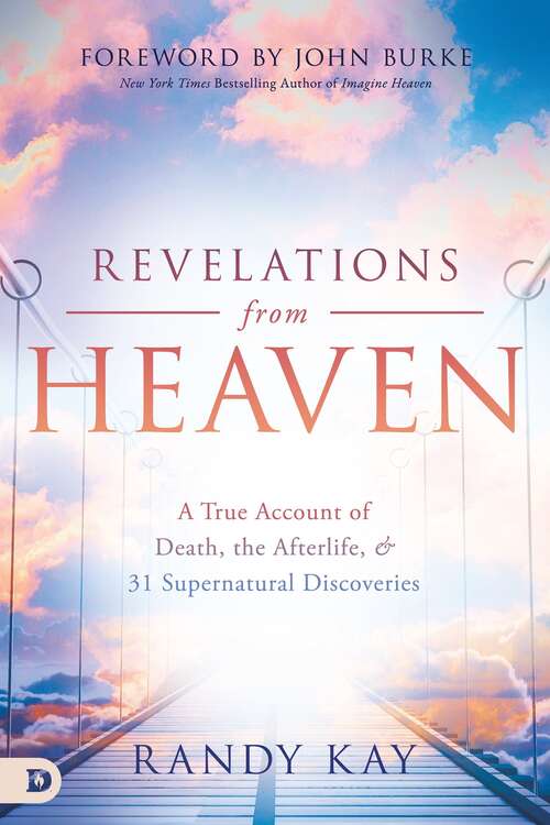 Book cover of Revelations From Heaven: A True Account of Death, the Afterlife, and 31 Supernatural Discoveries