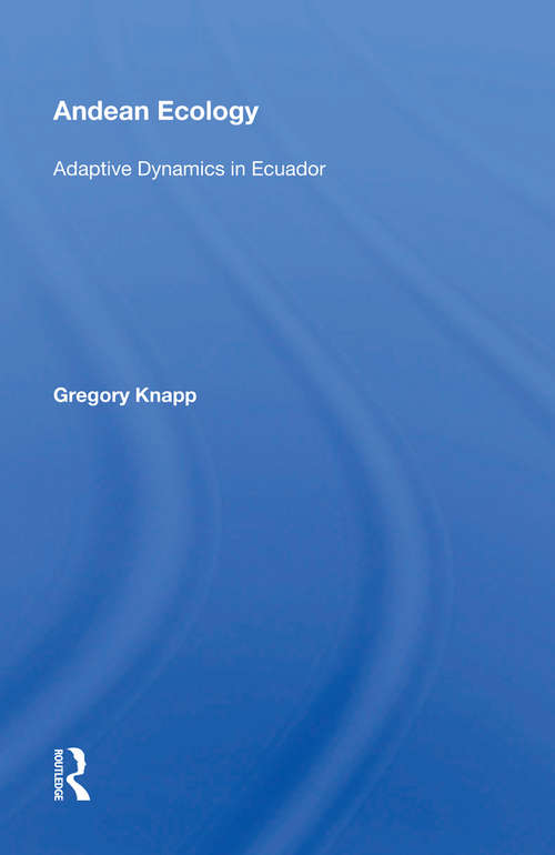 Book cover of Andean Ecology: Adaptive Dynamics In Ecuador