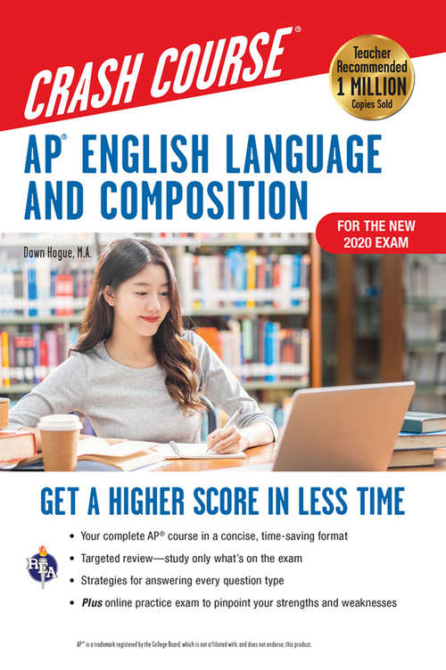 Book cover of AP® English Language & Composition Crash Course, For the New 2020 Exam, 3rd Ed., Book + Online: Get a Higher Score in Less Time (Advanced Placement (AP) Crash Course)