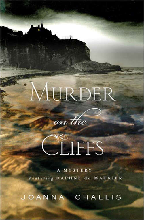Book cover of Murder on the Cliffs: A Mystery Featuring Daphne du Maurier (Daphne du Maurier Mysteries #1)