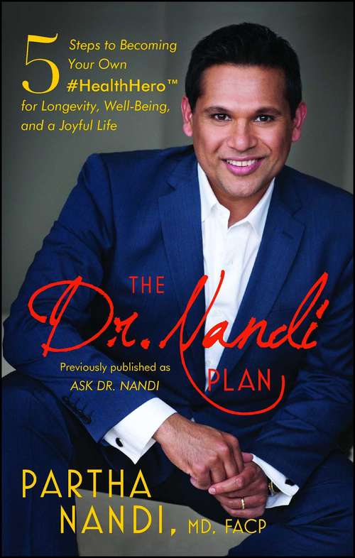 Book cover of Ask Dr. Nandi: 5 Steps to Becoming Your Own #HealthHero for Longevity, Well-Being, and a Joyful Life