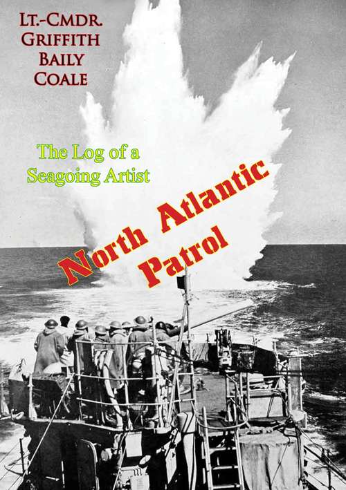 Book cover of North Atlantic Patrol: The Log of a Seagoing Artist