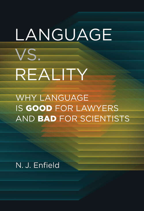 Book cover of Language vs. Reality: Why Language Is Good for Lawyers and Bad for Scientists