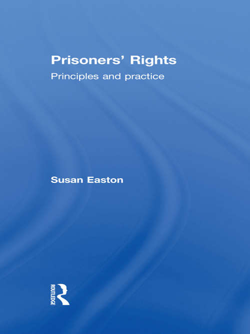 Book cover of Prisoners' Rights: Principles and Practice