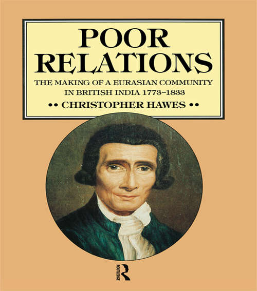 Book cover of Poor Relations: The Making of a Eurasian Community in British India, 1773-1833