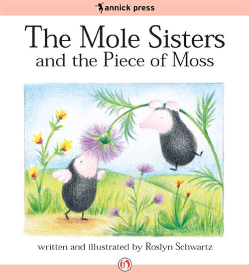 Book cover of The Mole Sisters and the Piece of Moss