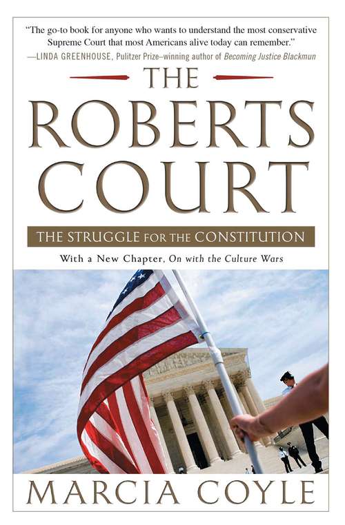 Book cover of The Roberts Court: The Struggle for the Constitution