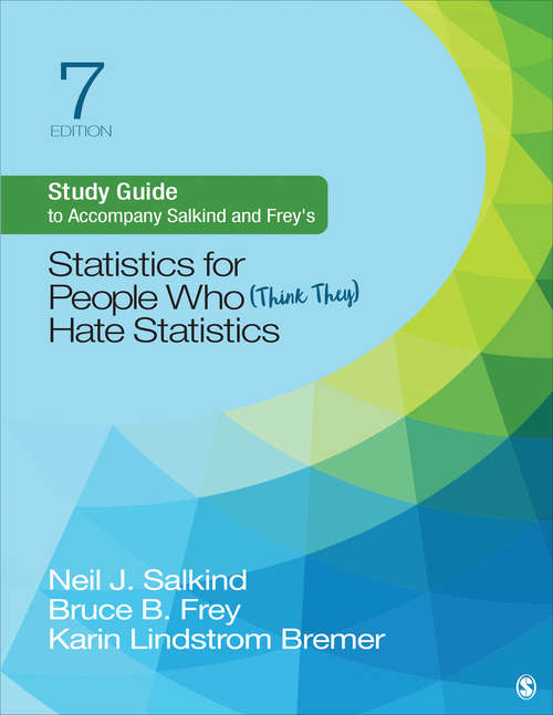 Book cover of Study Guide to Accompany Salkind and Frey's Statistics for People Who (Think They) Hate Statistics (Seventh Edition (Updated Edition))