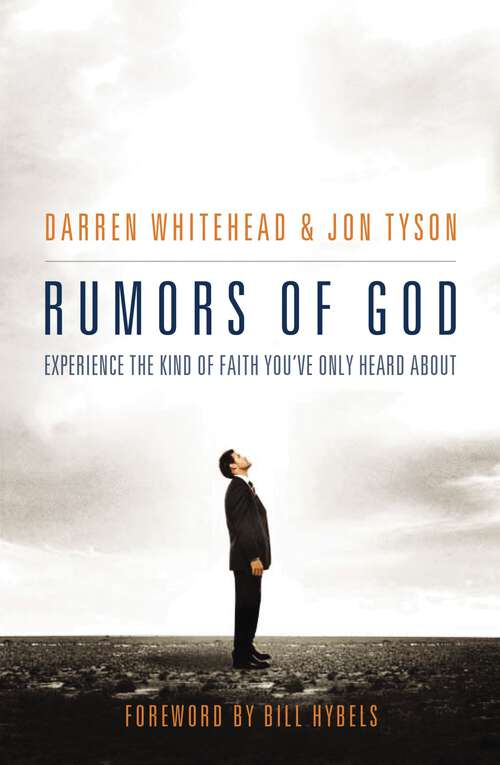 Book cover of Rumors of God: Experience the Kind of Faith You´ve Only Heard About