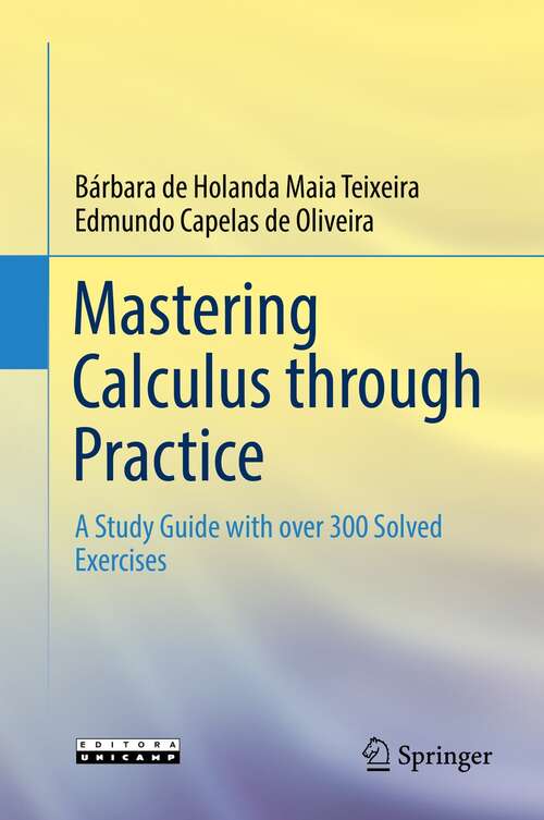 Book cover of Mastering Calculus through Practice: A Study Guide with over 300 Solved Exercises (1st ed. 2021)