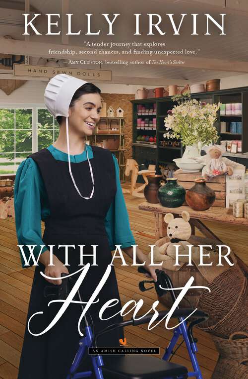 Book cover of With All Her Heart: An Amish Calling Novel (Amish Calling)