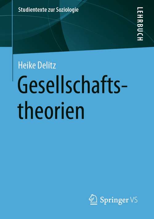 Book cover of Gesellschaftstheorien (1. Aufl. 2020) (Studientexte zur Soziologie)