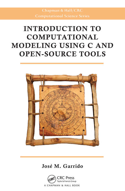 Book cover of Introduction to Computational Modeling Using C and Open-Source Tools