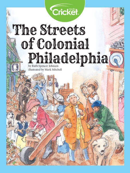 Book cover of The Streets of Colonial Philadelphia