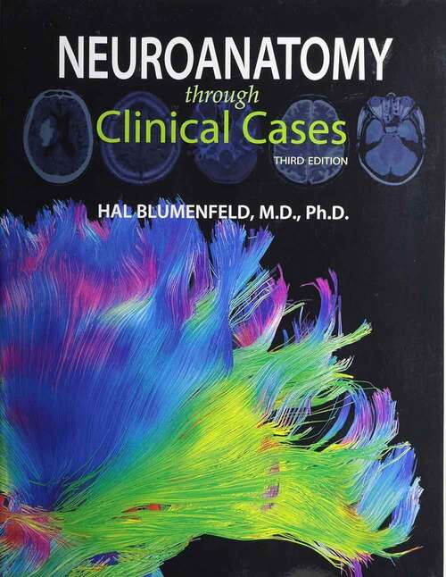 Book cover of Neuroanatomy through Clinical Cases (Third Edition)