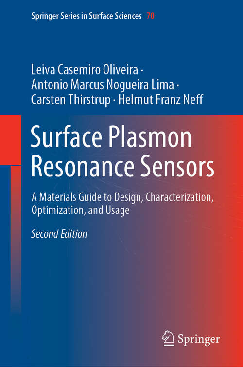 Book cover of Surface Plasmon Resonance Sensors: A Materials Guide to Design, Characterization, Optimization, and Usage (2nd ed. 2019) (Springer Series in Surface Sciences #70)