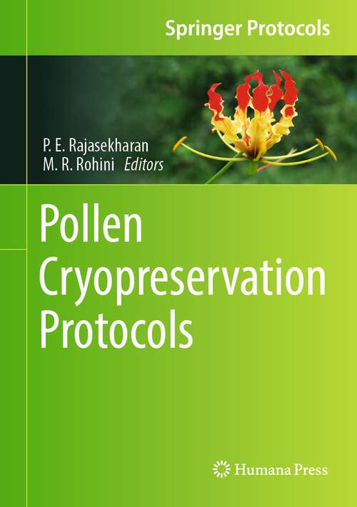 Book cover of Pollen Cryopreservation Protocols (1st ed. 2023) (Springer Protocols Handbooks)