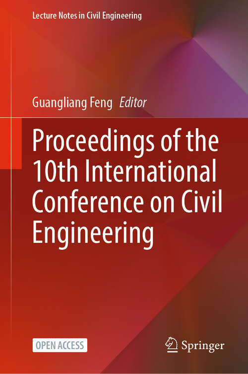 Book cover of Proceedings of the 10th International Conference on Civil Engineering (2024) (Lecture Notes in Civil Engineering #526)